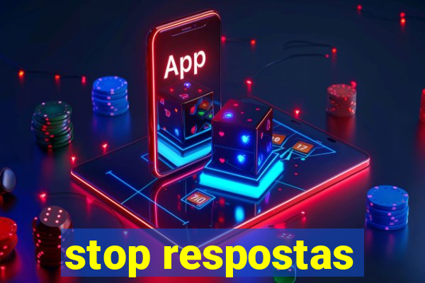 stop respostas